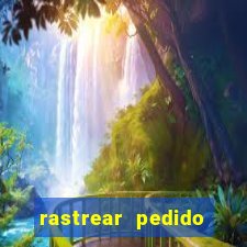 rastrear pedido casas bahia